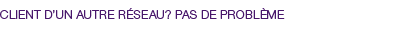 Appareil de tous les réseaux