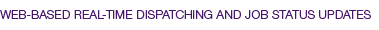 Web-based real-time dispatching and job status updates